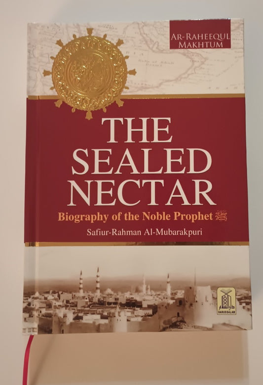 THE SEALED NECTAR-Biography of the Noble Prophet (S.A.W.) #TSNDS