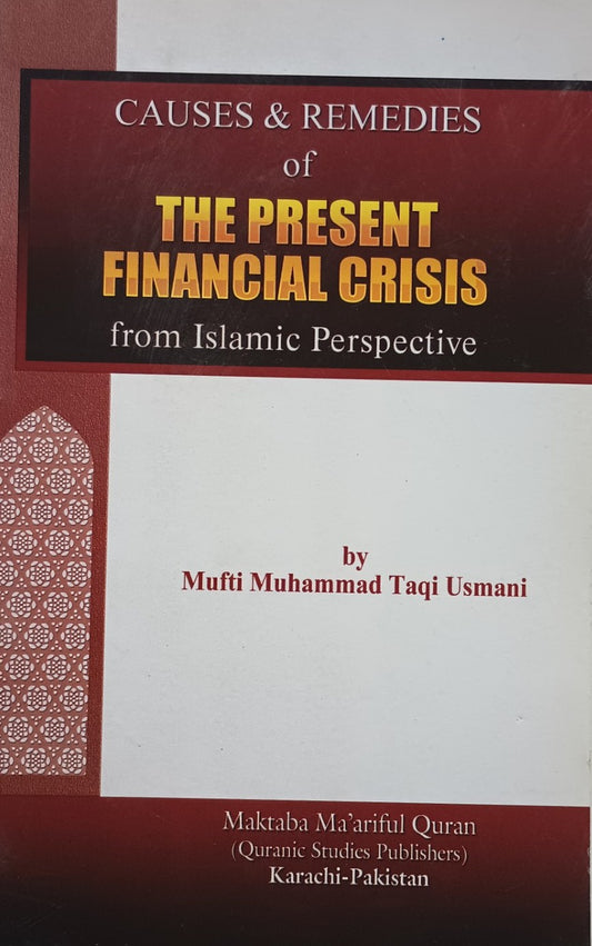5 Copies of Caused & Remedies of The Present Financial Crisis From Islamic Perspective # MMQFC Mufti M. Taqi Usmani