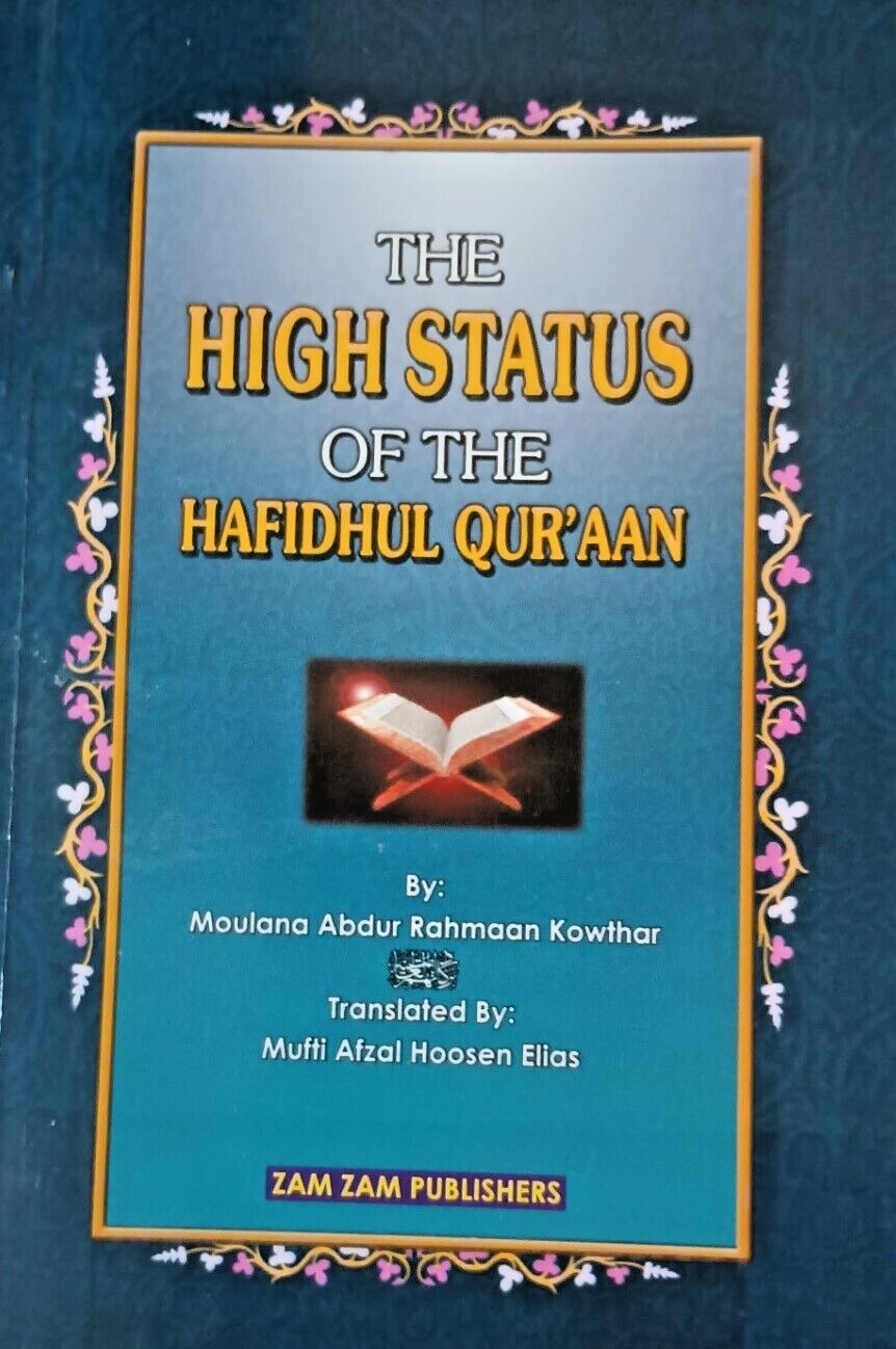 THE HIGH STATUS OF THE HAFIDHUL QUR’AAN (Arabic + English) ZTHSHQ