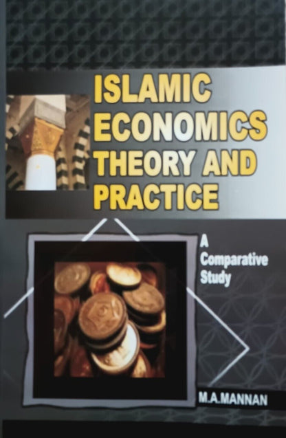 ISLAMIC ECONOMICS THEORY AND PRICTICE#IETAP by M.A. Mannan