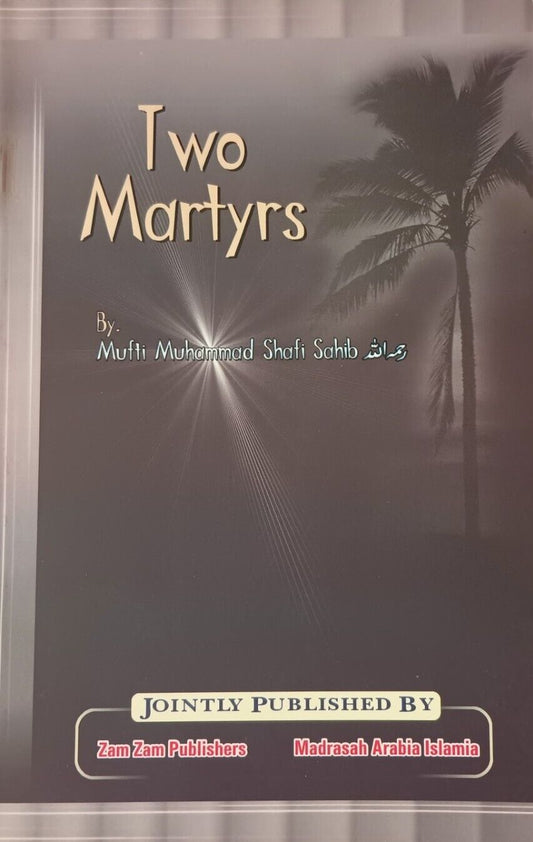 TWO MARTYRS by Mufti Muhammad Shafi Sahib # ZTM