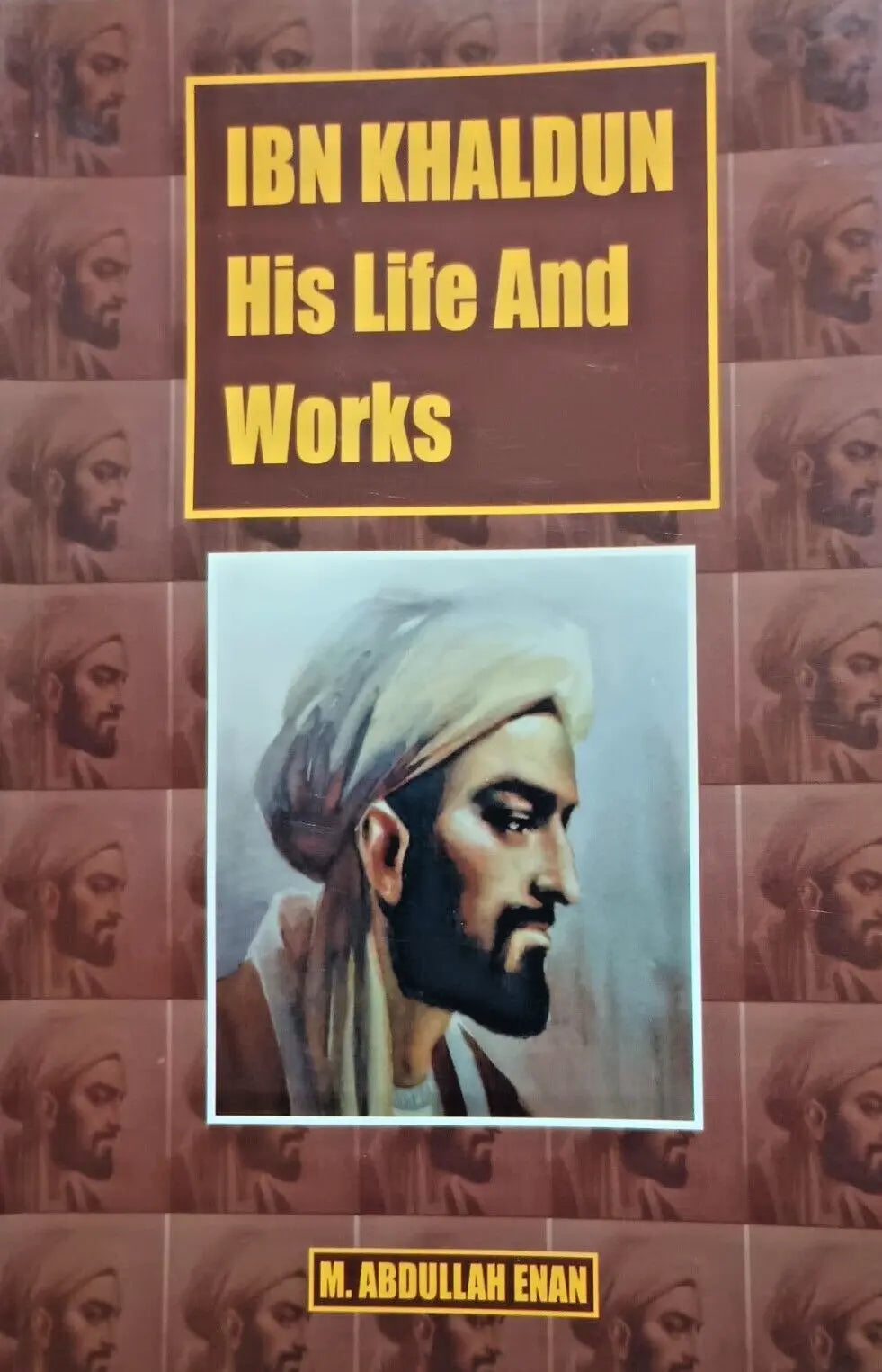 IBN KHALDUN HIS LIFE AND WORKS by M. Abdullah Enan #IKHLAW [US Fast Shipping]