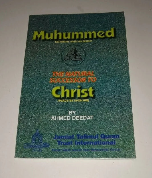 2 Copies of MUHUMMED (S.A.W.) THE NATURAL SUCCESSOR TO CHRIST (P.B.U.H.)